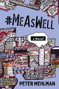 #MeAsWell, A Novel